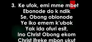 EHB No. 63 1.Kop uyo oto k'udi, Uyo angel ke edi; Kop enye k' etin ete, Jesus emeset ke mkpa Yak ikot Obon kpukpru Edi ye idaresit, Edimen uyo ekwo, Ete, 'Christ eset ke mkpa 2. Kop uyo efen k'inwan, Nte otobode ete, Sian ikot Mi, ete mmo Edisobo ye Ami. Yak ikwo K'idaresit Christ amakan idem; Enye amakan udi, Enye emeset ke mkpa. 3. Ke ufok emi mme mbet Ebonode ke ndik, Se, Obon obionode Ye iko emem k' ubok. Yak ida ofuri esit, Ino Christ Obon ekem, Christ ifreke mbon ukut, Enye emeset ke mkpa 