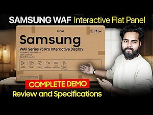 Samsung WAF Series Interactive Flat Panel Unboxing | Complete Demo | Smart Classroom Board
