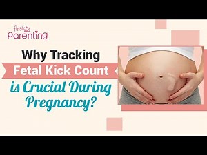 The Importance of Fetal Kick Count During Pregnancy