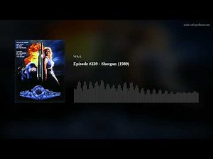 Episode #329 - Shotgun(1989)