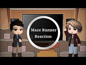 The Maze Runner||Reaction Video||Gacha Club