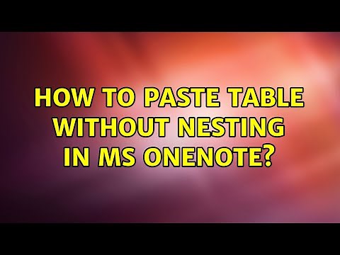 How to paste table without nesting in MS OneNote? (3 Solutions!!)