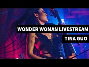 Tina Guo LIVESTREAM - Wonder Woman Main Theme