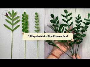 3 Ways to Make Pipe Cleaner Leaf 🌿🌱