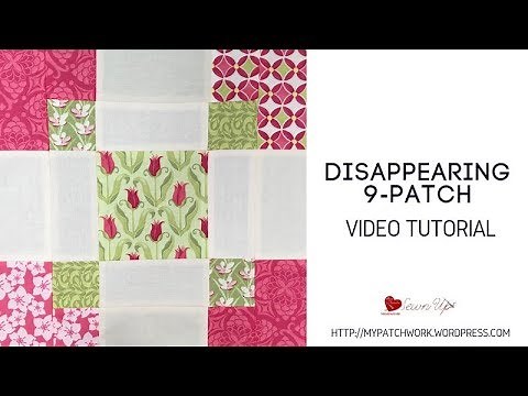 Quick and easy disappearing 9 patch quilt block - video tutorial