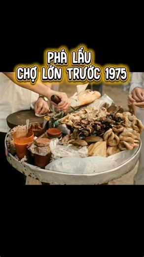 Phá Lấu Chợ Lớn Trước 1975 – Hương Vị Không Thể Quên #saigonxua