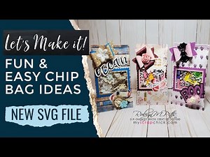 Fun & Easy Chip Bag Ideas | Tutorial | MYSCRAPCHICK DT Project