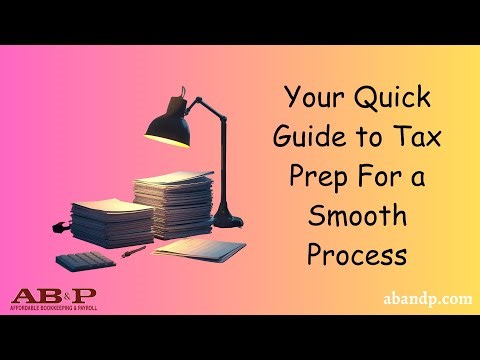Your Quick Guide to Tax Prep For a Smooth Process