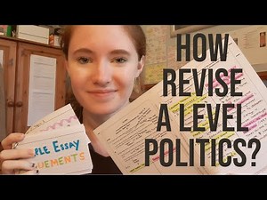 How I revise A Level POLITICS