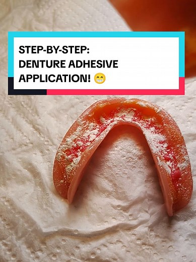 Step By Step: Denture Adhesive Application