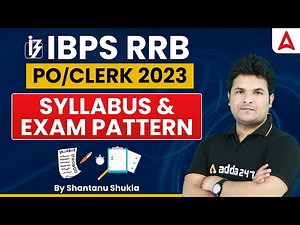 IBPS RRB Syllabus 2023 | RRB PO & Clerk Syllabus & Exam Pattern 2023 | Full Details