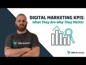 Digital Marketing KPIs: What They Are Why They Matter