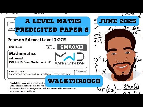 Edexcel A Level Maths | Predicted Paper 2 (Pure) | June 2025 | Walkthrough | MathsWithDan