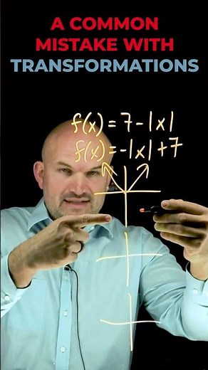 A common mistake students make with transformations