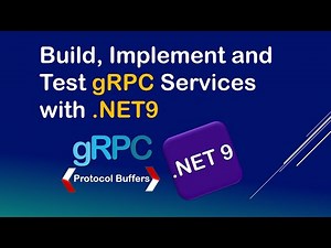 What is gRPC, How to use gRPC and implement gRPC services in .NET9