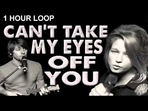 Can't Take My Eyes Off You - Walk off the Earth (Feat. Selah Sue) 1 Hour Loop