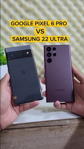 Google Pixel 6 PRO VS Samsung S22 Ultra🔥 Camera transition