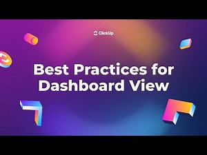 Best Practices for Dashboard View in ClickUp