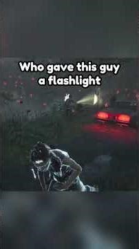 Who gave him a flashlight…