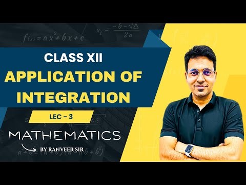 Class 12 Mathematics | Application of Integration Lecture 3 | Ranveer Sir | Toppers Cos Academy