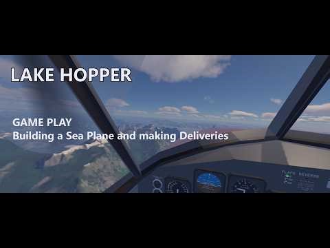 Lake Hopper (Building a Sea Plane and making deliveries)