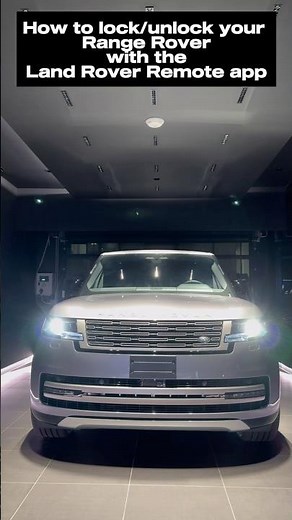 How to Lock/unlock Range Rover with the Land Rover Remote app