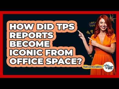 How did TPS Reports become iconic from Office Space?