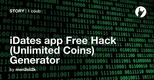 iDates app Free Hack (Unlimited Coins) Generator - Coub