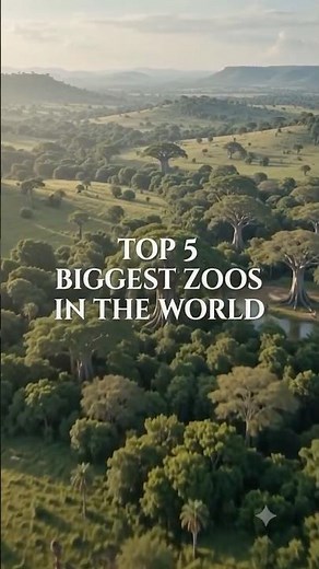 Top 5 Largest Zoos in the World #top5 #worldfacts #geography #travel #worldgeography #amazingfacts