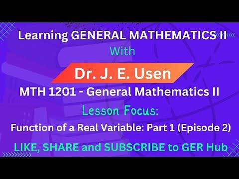 Functions of a Real Variable (Second Live Class) - General Mathematics 2