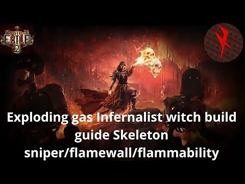 Exploding gas infernalist witch Skeleton sniper/flammability/ flame wall Path of exile 2 build guide
