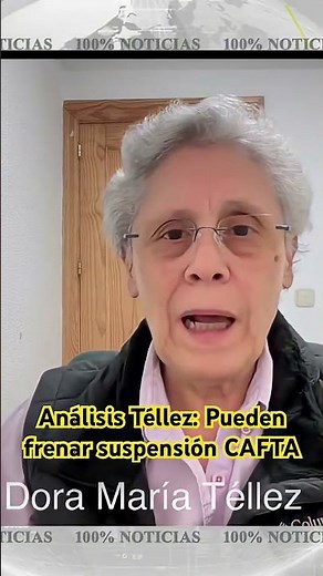 Téllez Analysis: They Can Stop CAFTA Suspension