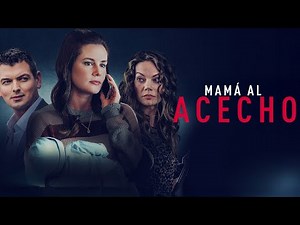 Mamá al acecho | Película Completa en Español | Chelsea Hobbs | Stephanie Cleough | James Neate