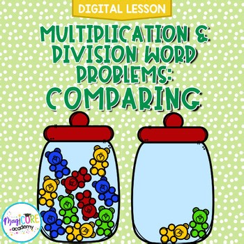 Comparing Multiplication/ Division Word Problems Video Lesson Math Activity Quiz