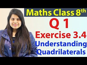 Understanding Quadrilaterals- 3.4 (Q.1) Video Lecture - Class 8