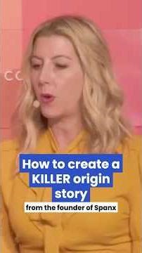 How Sara Blakely tells an origin story that actually lands