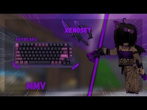 MMV GAMEPLAY WITH XENOSET *Keyboard ASMR*