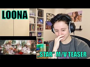 Reacting to LOONA - "Star" M/V Teaser