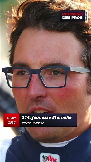 PIERRE BELLOCHE | COACH OF JEUNESSE ETERNELLE | RACE 2 ON FRIDAY, APRIL 10TH AT PARIS VINCEN