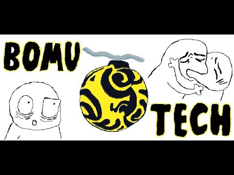 Bomu tech and Bomu combos