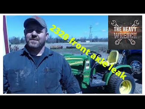 2320 FRONT AXLE LEAK REPAIR