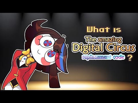 ¿What is The Amazing Digital Circus replacement code?