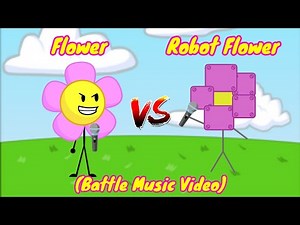 Flower Vs. Robot Flower (Battle Music Video)