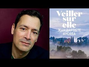 Interview de Jean-Baptiste Andrea, Prix Goncourt 2023 "Veiller sur elle"