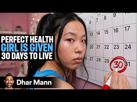 Girl With Perfect Health Given 30 DAYS TO LIVE | Dhar Mann Studios