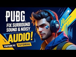 🔊 Fix Surround Sound & Noisy Audio in PUBG PC! (Easy Fix) 🎮