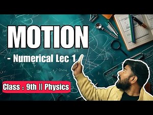 Class 9 Physics Motion Numericals | Distance, Displacement, Average Speed & Velocity (With Proof)