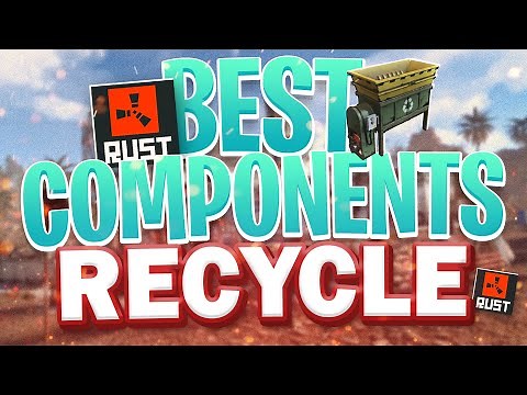 Best Components To Recycle In Rust!