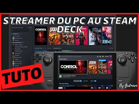 STEAM DECK Streamer du PC au Steam deck