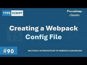 #90 Creating a Webpack Config File | Introduction to Webpack | A Complete TypeScript Course